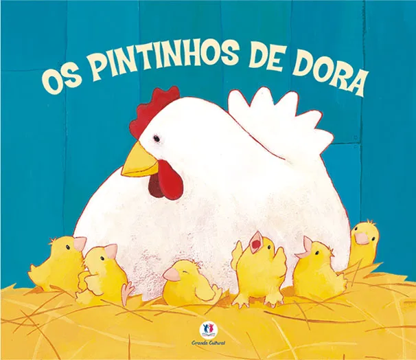 Os pintinhos de dora Os pintinhos de dora