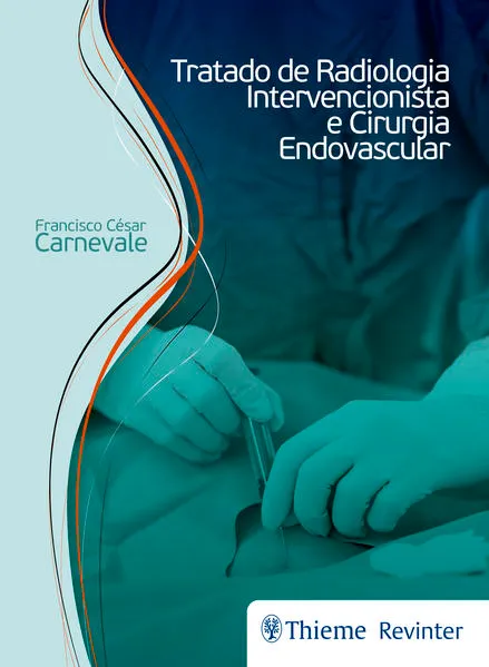Tratado de Radiologia Intervencionista e Cirurgia Endovascular: