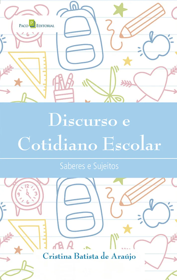 Discurso e cotidiano escolar Discurso e cotidiano escolar