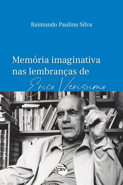 Memória imaginativa nas lembranças de Erico Verissimo: