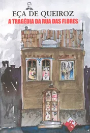A tragédia da Rua das Flores: A tragédia da Rua das Flores