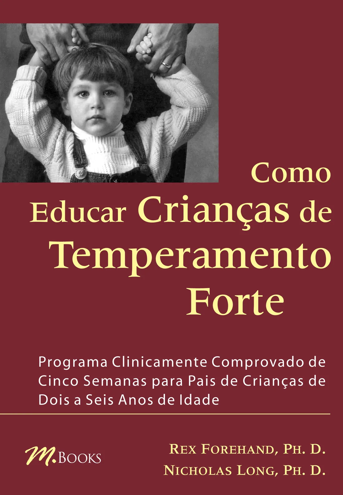 Como educar crianças de temperamento forte Como educar crianças de temperamento forte