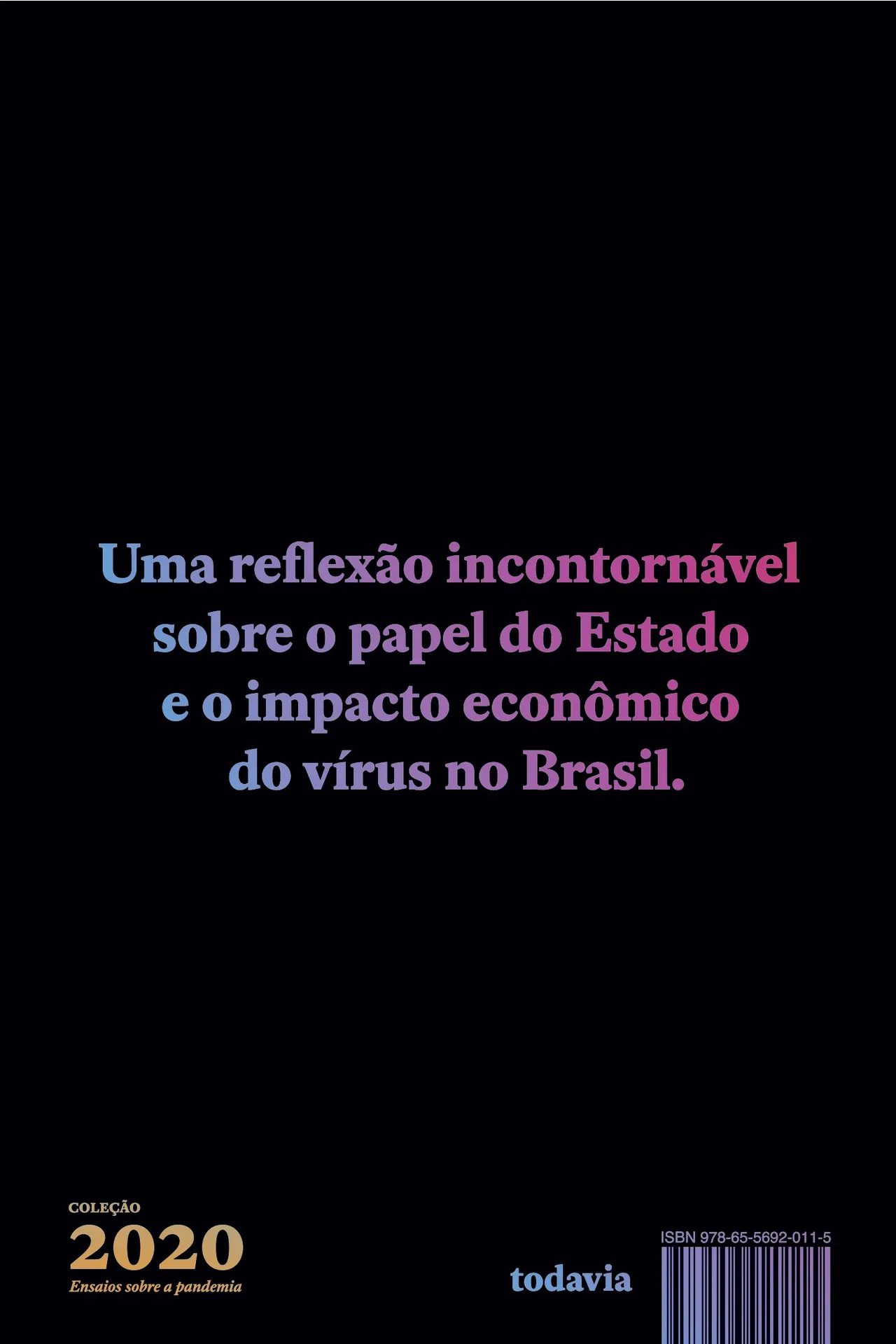 Curto-circuito: o vírus e a volta do Estado Curto-circuito: o vírus e a volta do Estado - Imagem 2