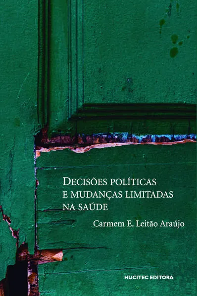 Decisões políticas e mudanças limitadas na saúde: