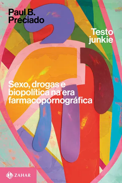 Testo junkie: Sexo, drogas e biopolítica na era farmacopornográfica