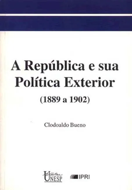 A república e sua política exterior (1889 a 1902) A república e sua política exterior (1889 a 1902)
