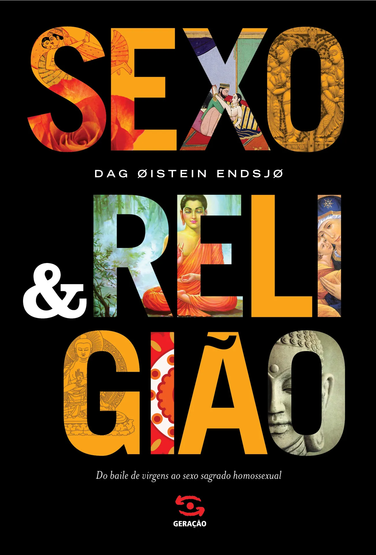 Sexo & religião: do baile de virgens ao sexo sagrado homossexual Sexo & religião