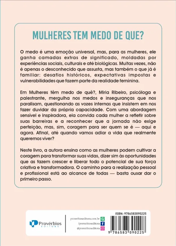 Mulheres têm medo de quê?: despertando o poder interior das mulheres para mudanças extraordinárias Mulheres têm medo de quê?: despertando o poder interior das mulheres para mudanças extraordinárias - Imagem 2