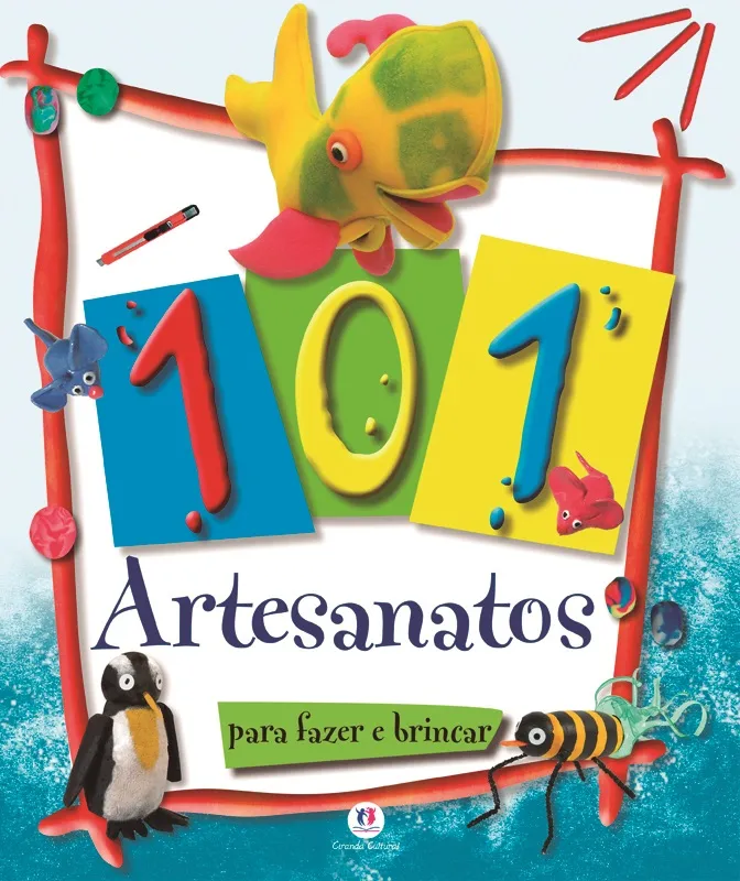 101 artesanatos para fazer e brincar: 101 artesanatos para fazer e brincar
