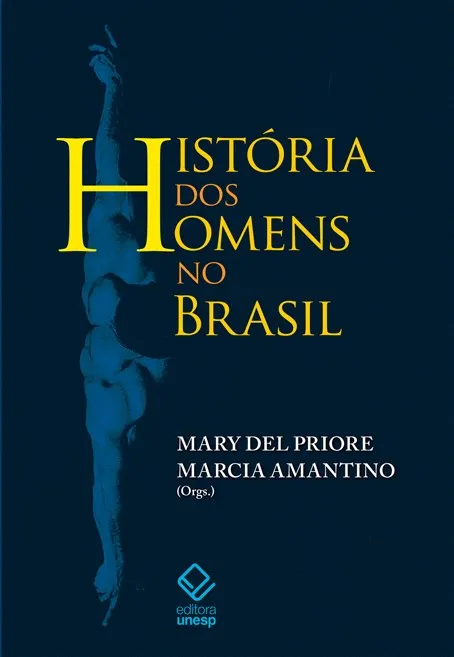 História dos homens no Brasil História dos homens no Brasil