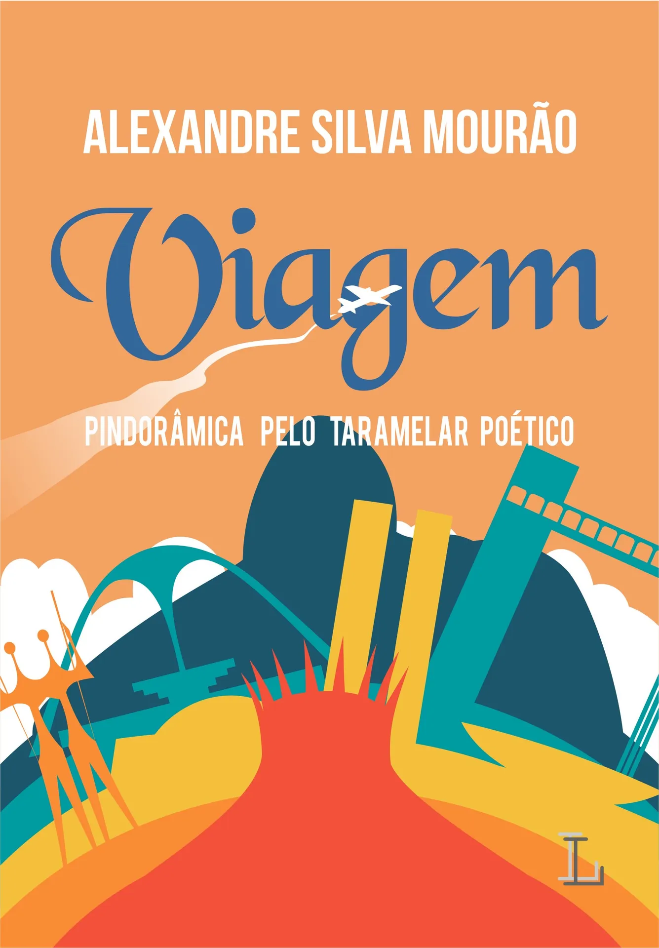 Viagem pindorâmica pelo taramelar poético Viagem pindorâmica pelo taramelar poético