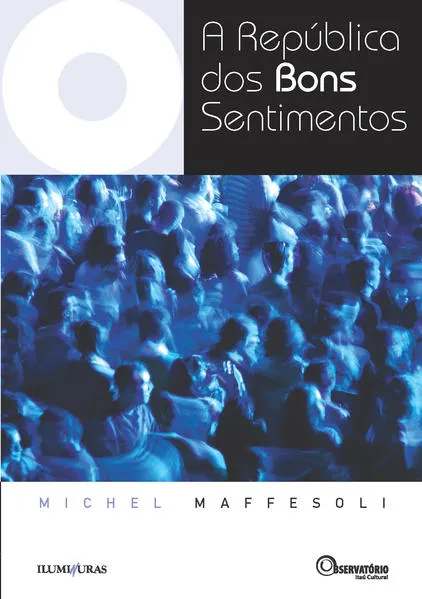 A república dos bons sentimentos:
