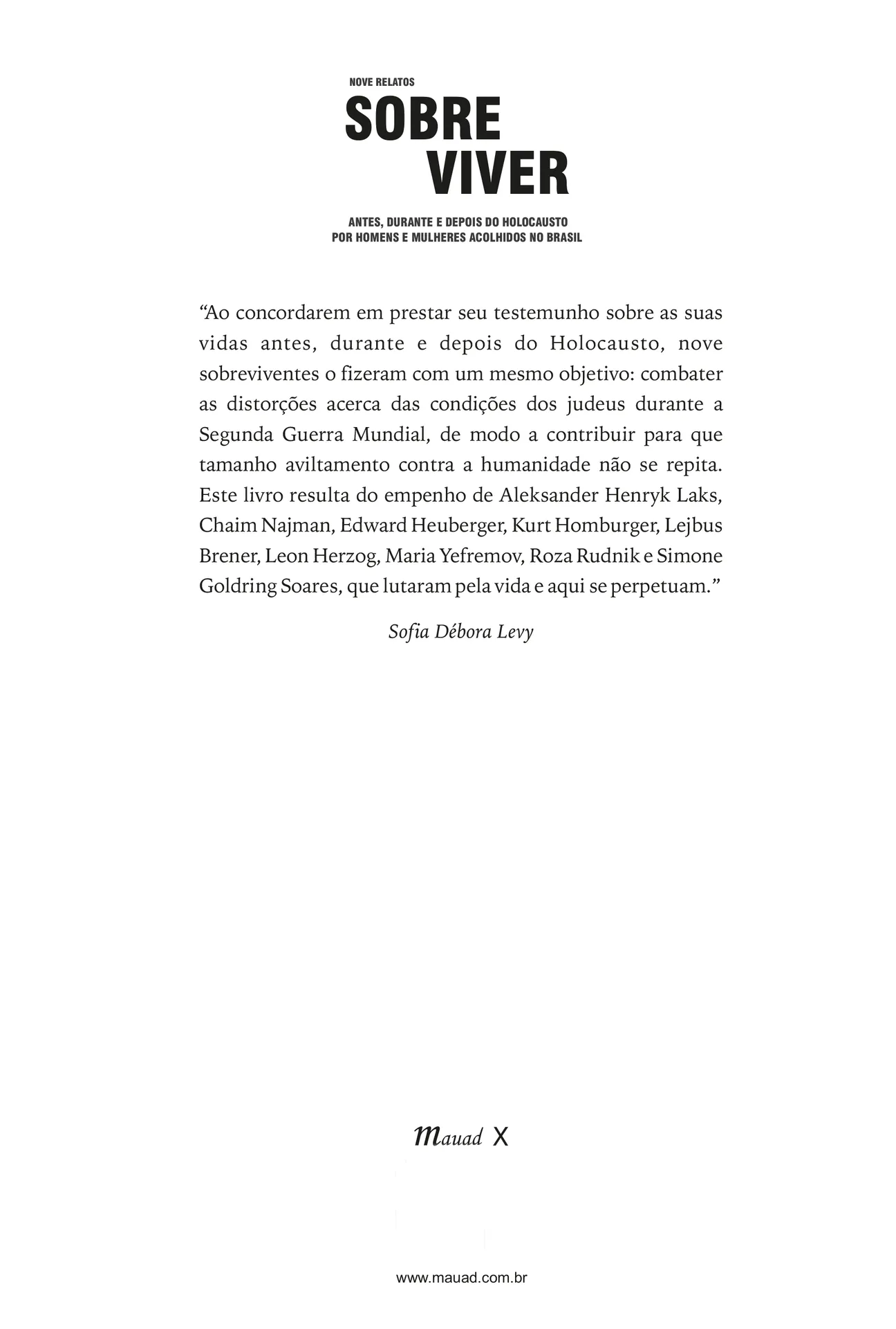 Nove relatos sobre viver: antes, durante e depois do Holocausto por homens e mulheres acolhidos no Brasil Nove relatos sobre viver: antes, durante e depois do Holocausto por homens e mulheres acolhidos no Brasil - Imagem 2