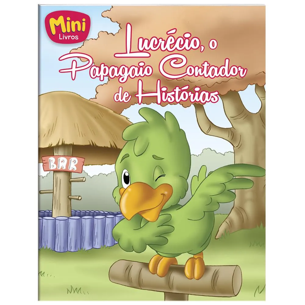 Mini - Animais: Lucrecio, o Papagaio... Mini - Animais: Lucrecio, o Papagaio...