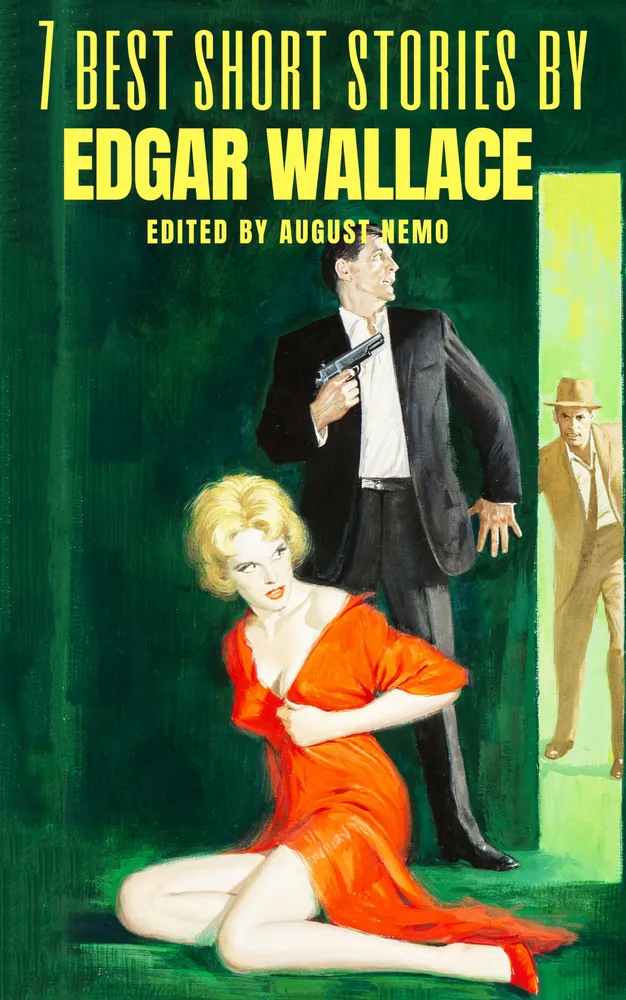 7 best short stories by Edgar Wallace 7 best short stories by Edgar Wallace