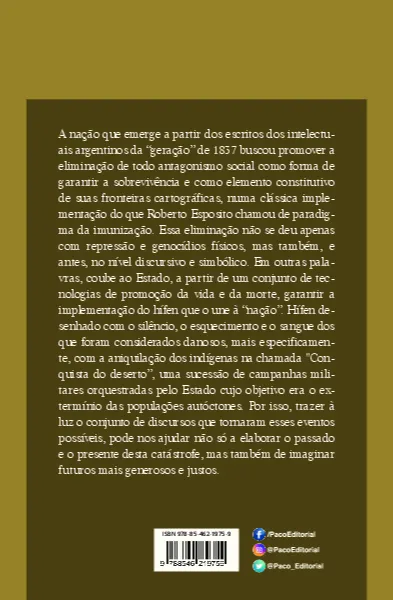 Dispositivo nacional: biopolítica e (anti) modernidade nos discursos fundacionais da Argentina Dispositivo nacional Quarta Capa