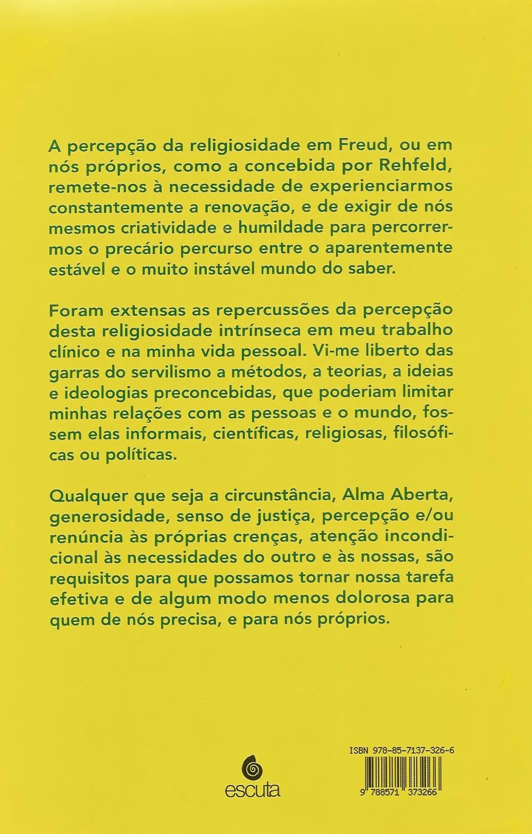 Descobrindo o impensado: a religiosidade do ateu Freud (e de cada um?! ) Descobrindo o impensado Quarta Capa