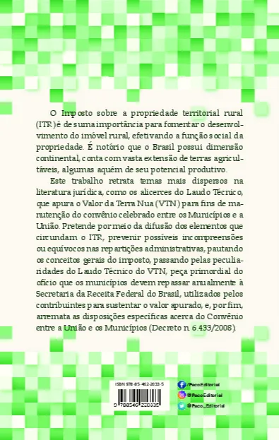 ITR - Convênio União-município e laudo técnico do VTN: considerações acerca do convênio entre União e municípios (lei n. 11.250/05) ITR - Convênio União-município e laudo técnico do VTN Quarta Capa