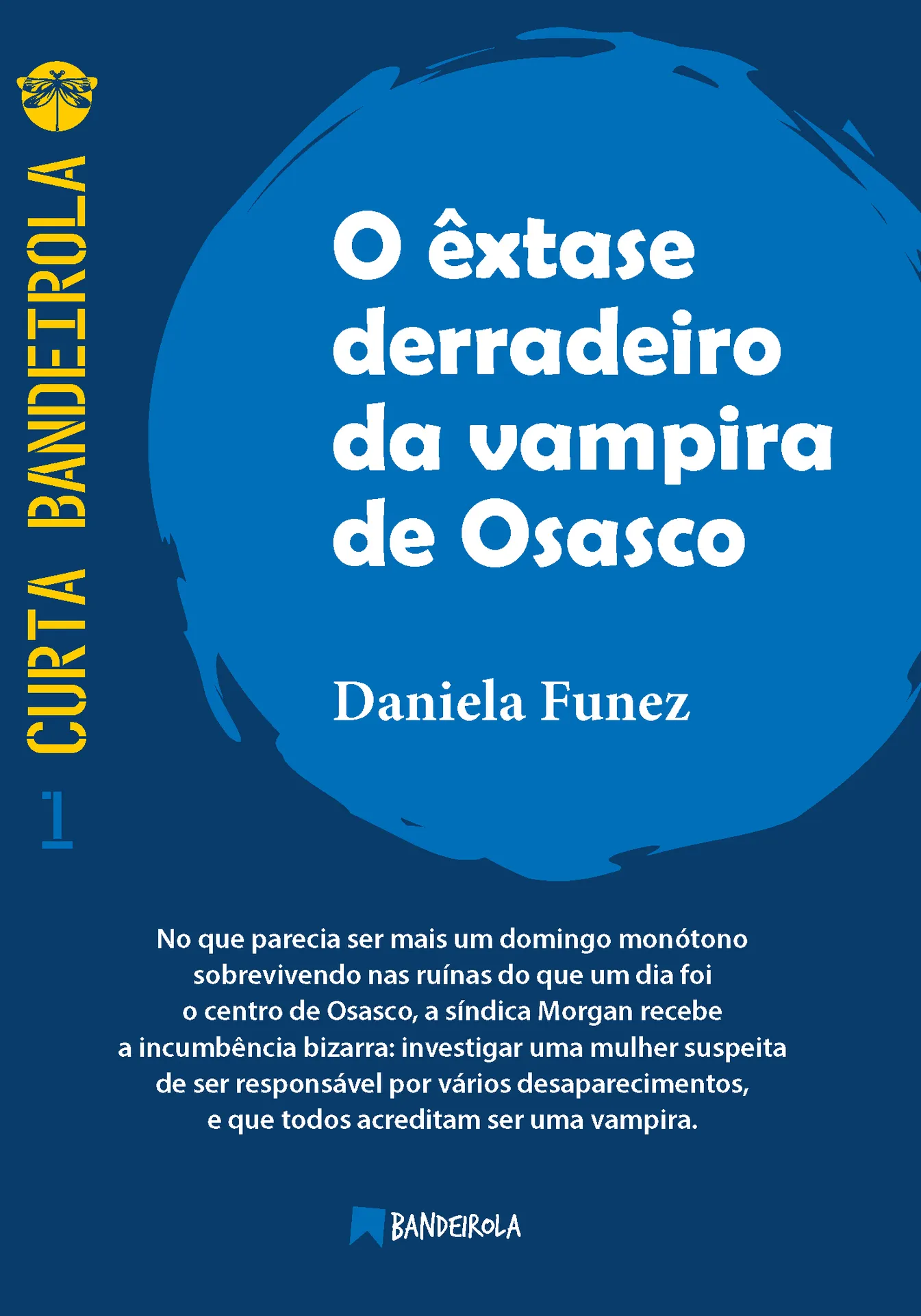 O êxtase derradeiro da vampira de Osasco O êxtase derradeiro da vampira de Osasco