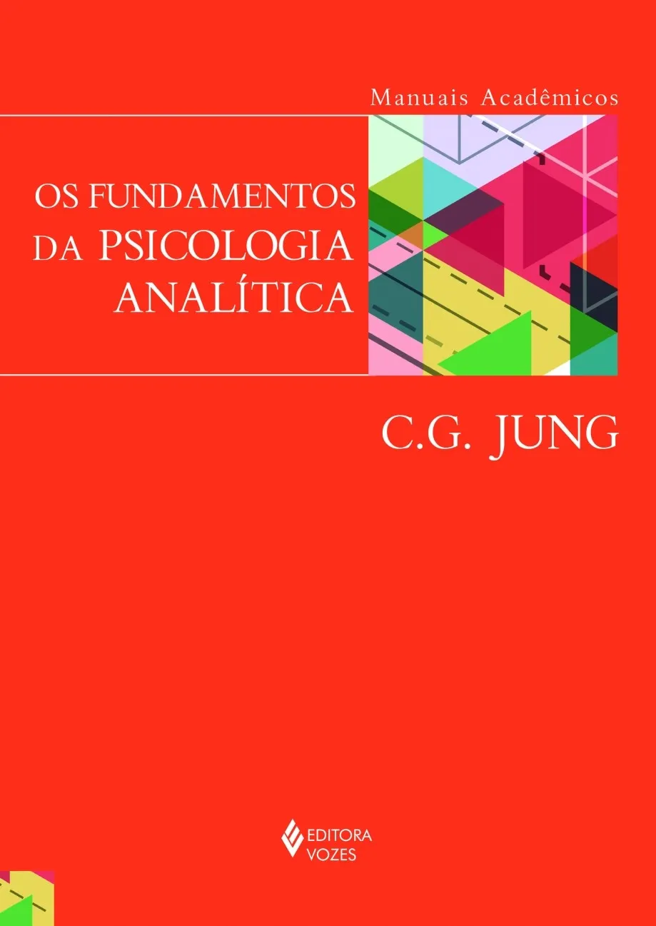 Os fundamentos da psicologia analítica Os fundamentos da psicologia analítica