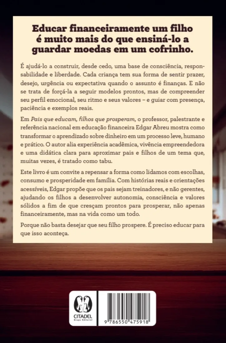 Pais que Educam, Filhos que Prosperam: Como ensinar seu filho a gastar com consciência, guardar com propósito e investir com coragem Pais que Educam, Filhos que Prosperam: Como ensinar seu filho a gastar com consciência, guardar com propósito e investir com coragem - Imagem 2