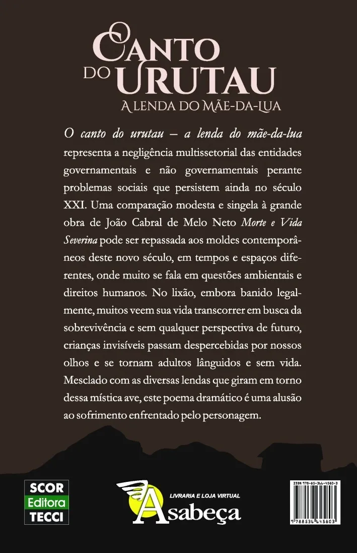 O canto do Urutau: A lenda do Mãe-da-Lua O canto do Urutau Quarta Capa