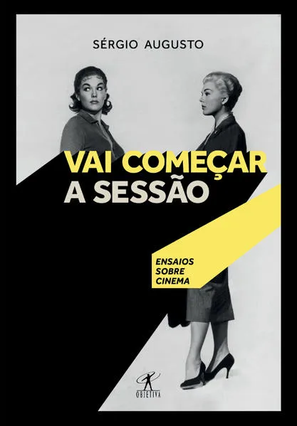Vai começar a sessão: Ensaios sobre cinema