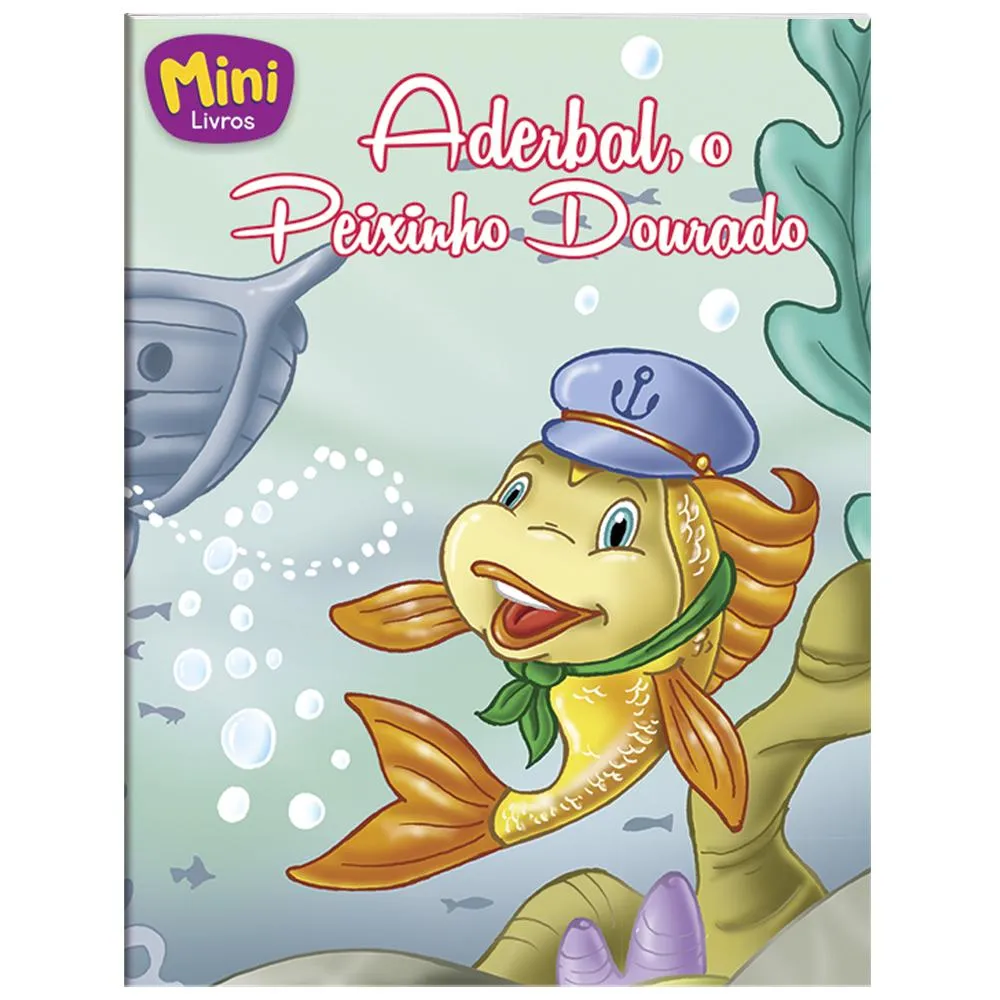 Mini - Animais: Aderbal, o Peixinho Dourado Mini - Animais: Aderbal, o Peixinho Dourado