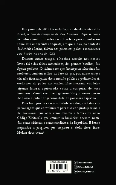 Mulher deve votar?: o código eleitoral de 1932 e a conquista do sufrágio feminino através das páginas dos jornais Correio da Manhã e A Noite Mulher deve votar? Quarta Capa