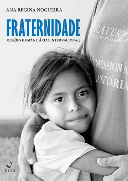 Fraternidade: missões humanitárias internacional