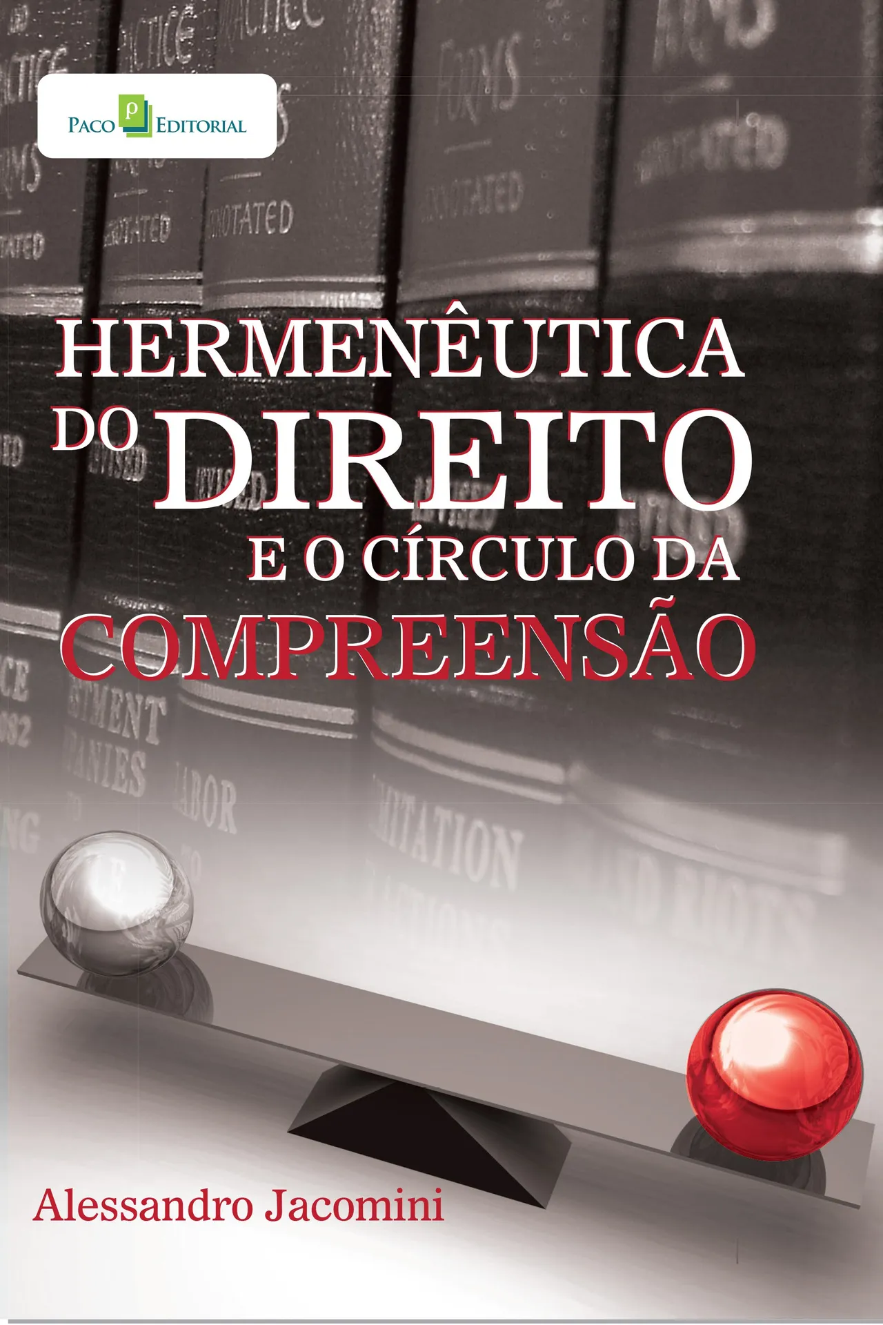 Hermenêutica do direito e o círculo da compreensão Hermenêutica do direito e o círculo da compreensão