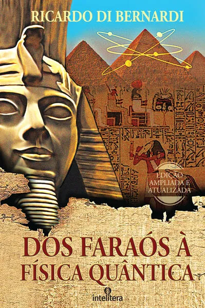 Dos faraós à física quântica: