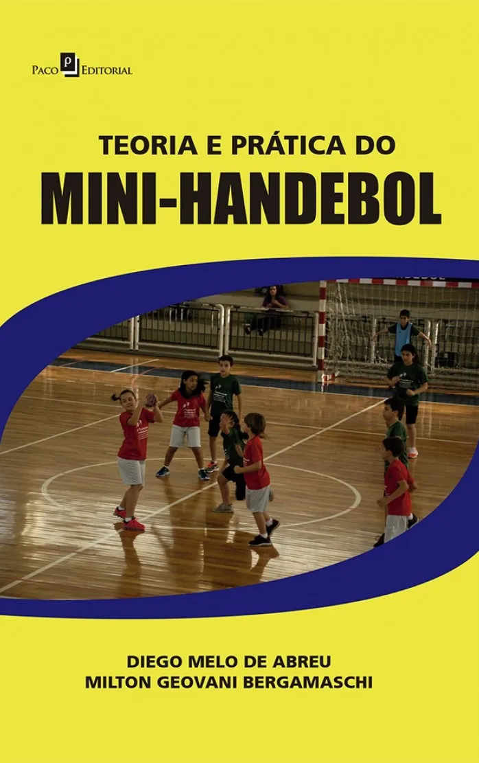 Teoria e prática do mini-handebol Teoria e prática do mini-handebol