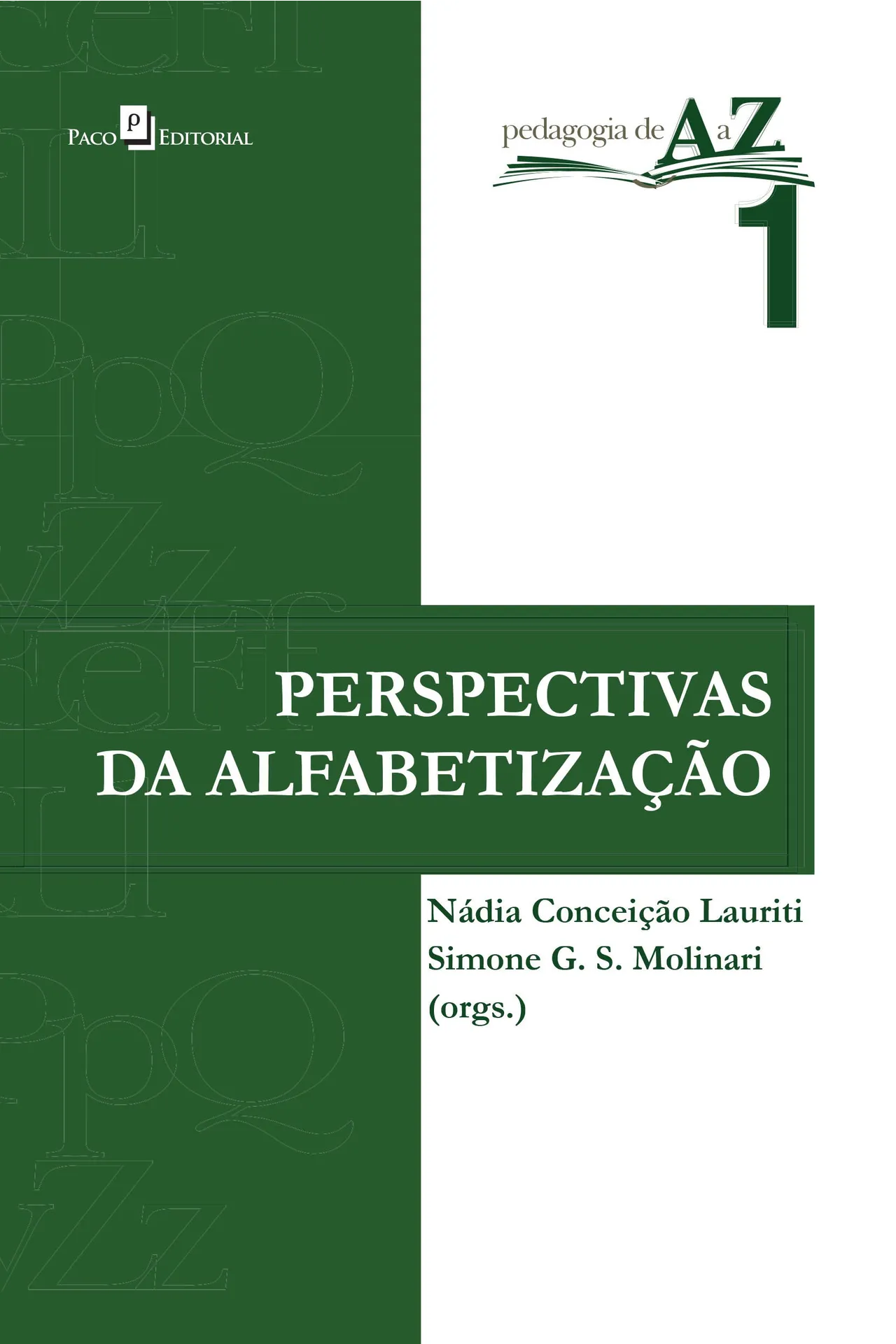 Perspectivas da alfabetização Perspectivas da alfabetização