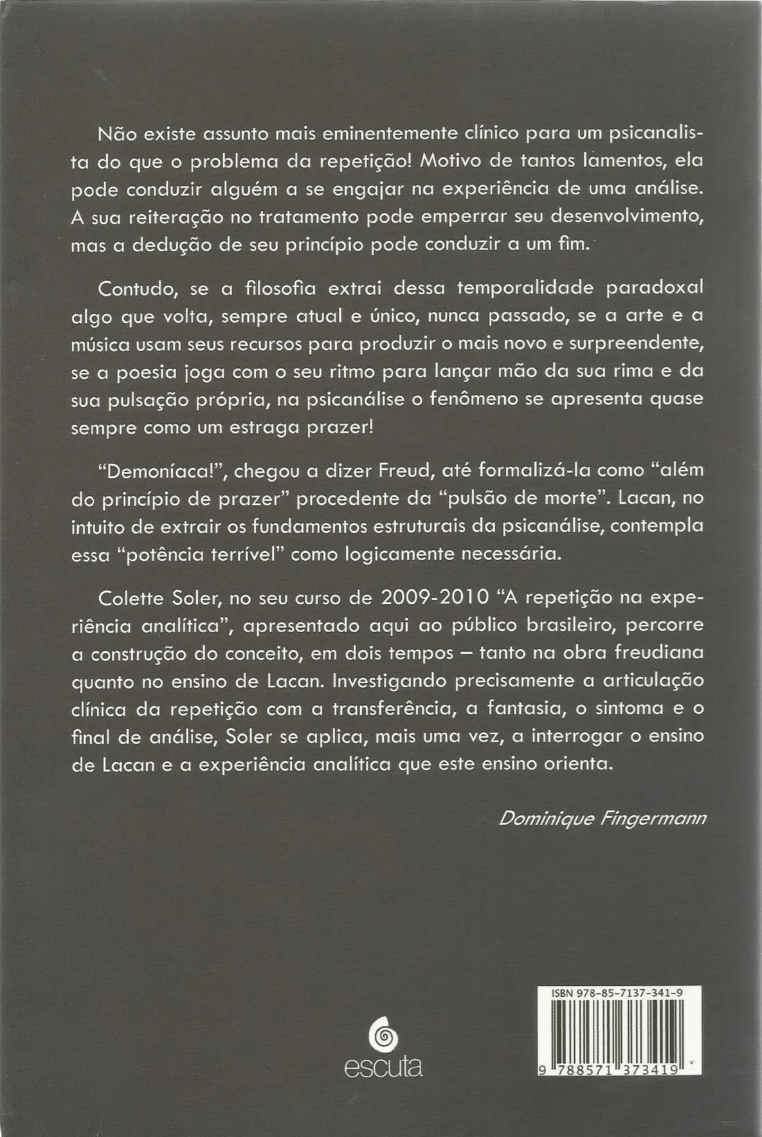 A repetição na experiência analítica A repetição na experiência analítica Quarta Capa