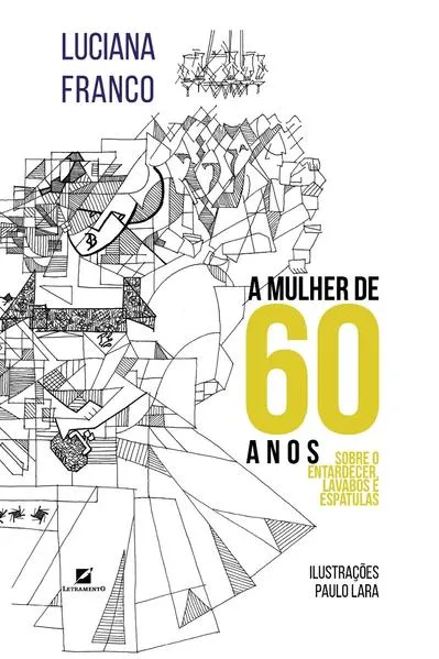 A Mulher de 60 anos: Sobre entardecer, lavabos e espátulas