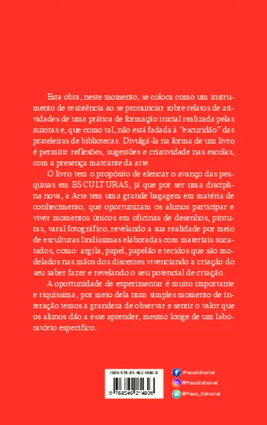 As esculturas e o ensino de arte: propostas educacionais e experiências vividas As esculturas e o ensino de arte Quarta Capa