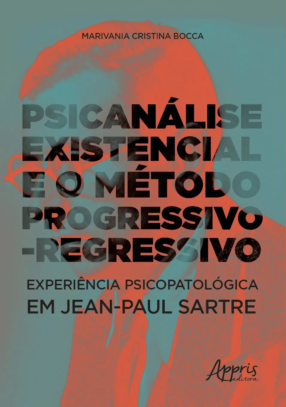 Psicanálise existencial e o método progressivo-regressivo: experiência psicopatológica em Jean-Paul Sartre Psicanálise existencial e o método progressivo-regressivo