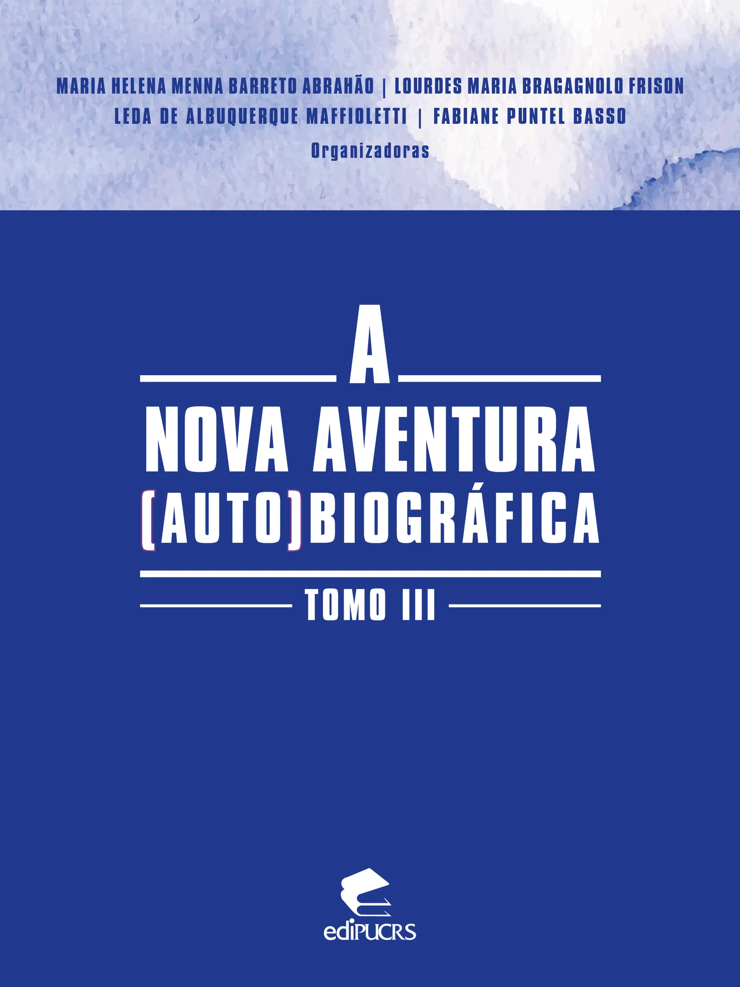 A nova aventura (auto)biográfica - Tomo III A nova aventura (auto)biográfica - Tomo III