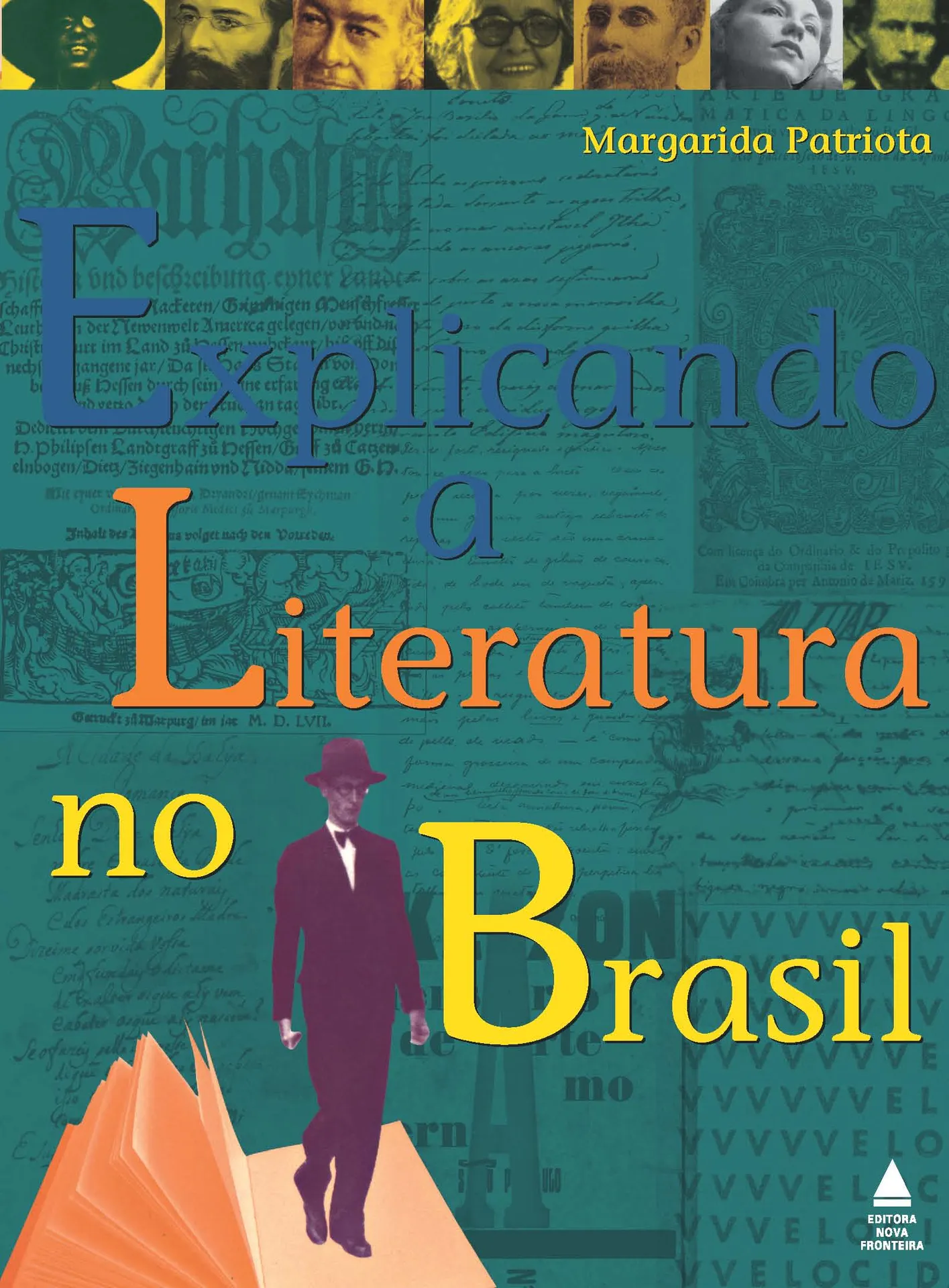 Explicando a literatura no Brasil Explicando a literatura no Brasil