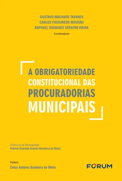 A Obrigatoriedade Constitucional das Procuradorias Municipais:
