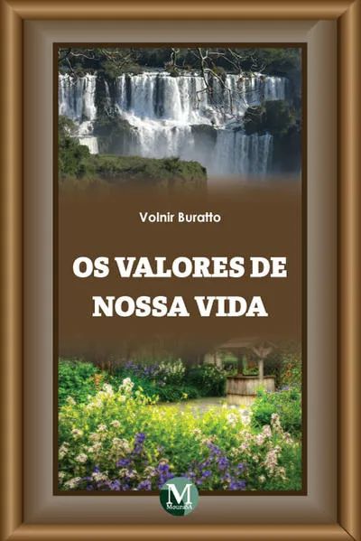 Os valores de nossa vida: