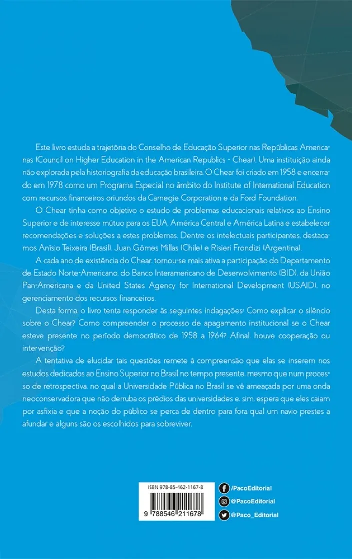 Anísio Teixeira e o Conselho de Educação Superior nas repúblicas americanas: cooperação ou intervenção? Anísio Teixeira e o Conselho de Educação Superior nas repúblicas americanas Quarta Capa