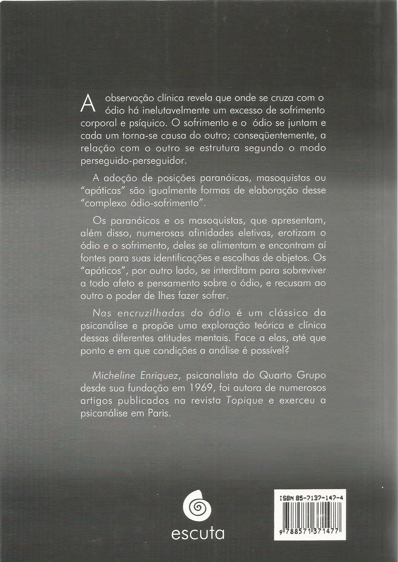 Nas encruzilhadas do ódio: paranóia, masoquismo, apatia Nas encruzilhadas do ódio Quarta Capa