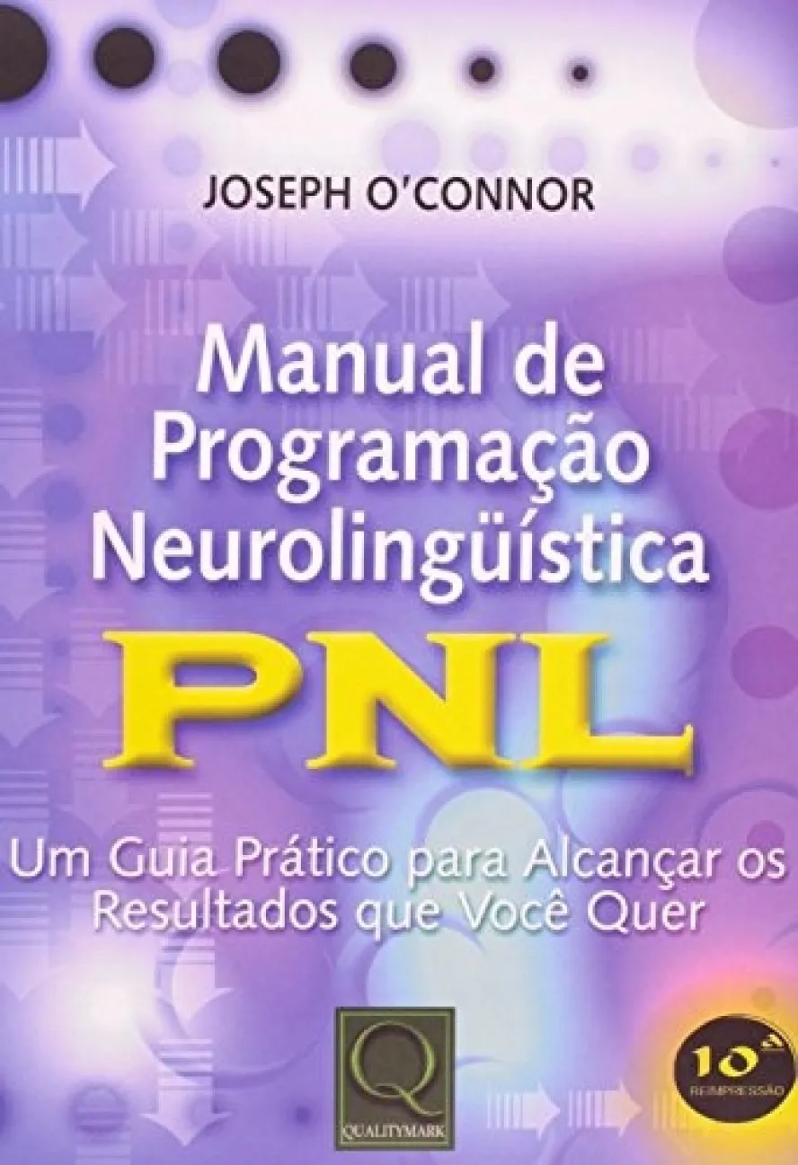 Manual De Programação Neurolinguística: PNL - Um Guia Prático Para ...