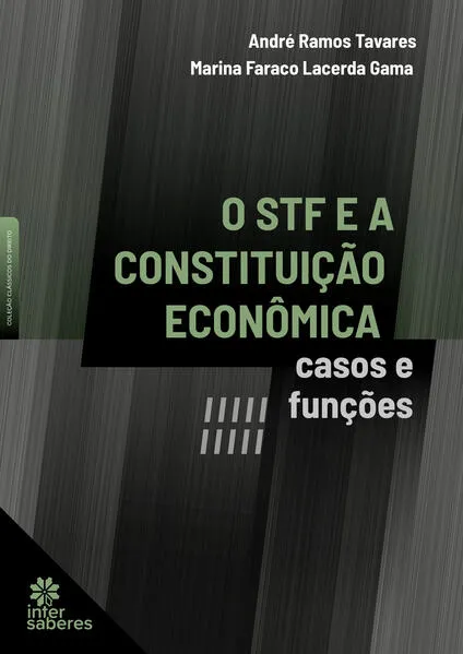 O STF e a constituição econômica:: Casos e funções