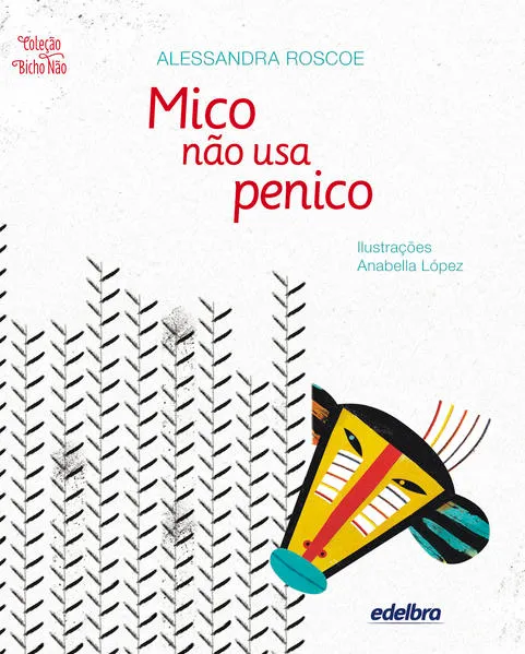 Mico não usa penico: