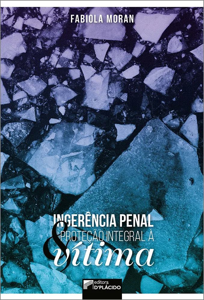 Ingerência penal e proteção integral à vítima Ingerência penal e proteção integral à vítima
