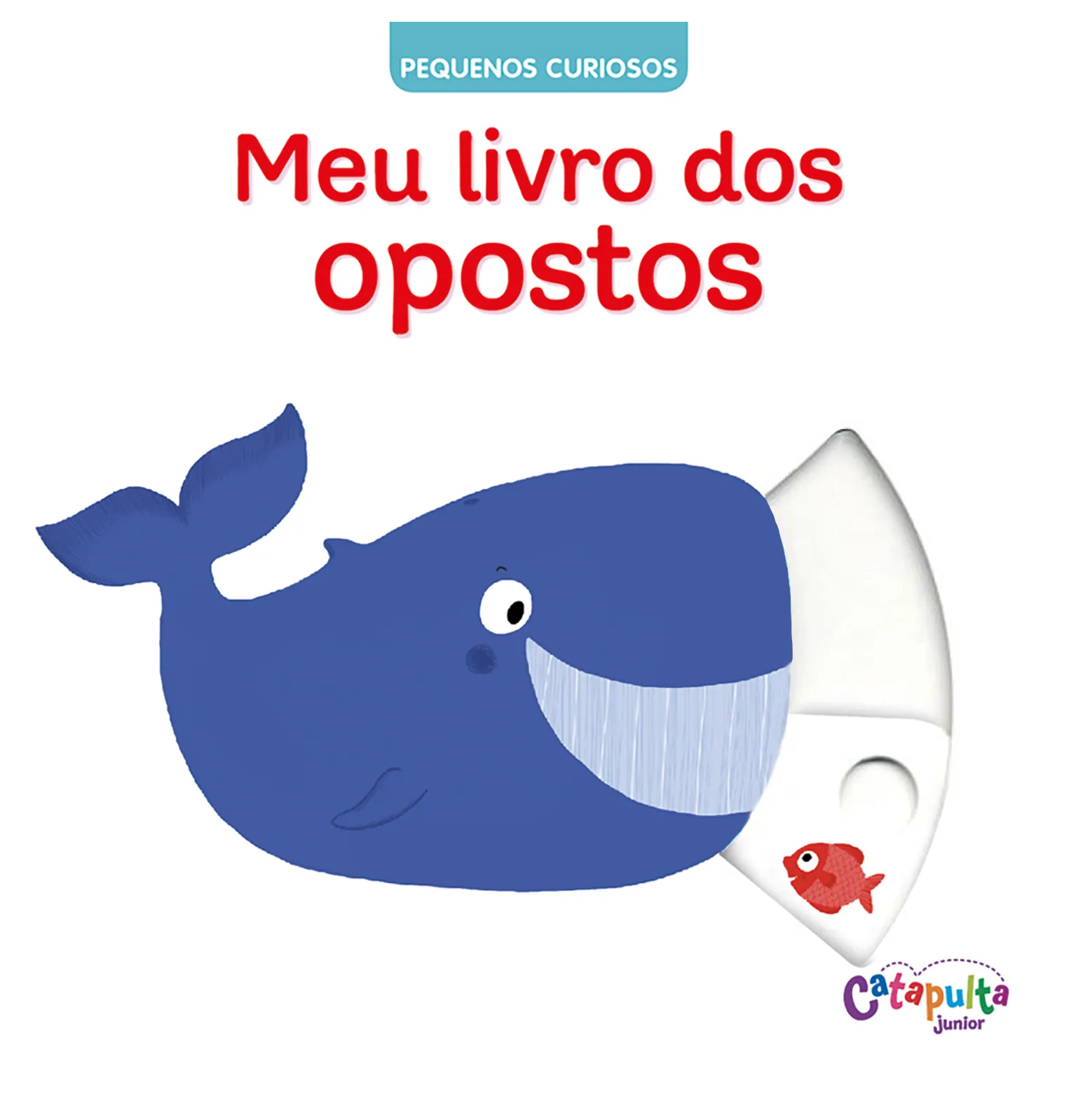 Meu livro dos opostos Meu livro dos opostos