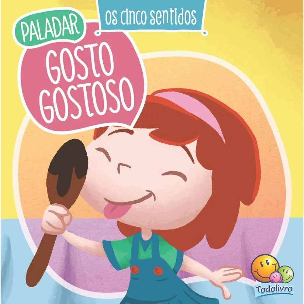 Cinco Sentidos, Os: PALADAR - Gosto Gostoso Cinco Sentidos, Os: PALADAR - Gosto Gostoso